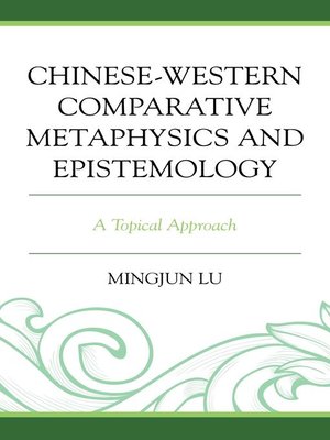 cover image of Chinese-Western Comparative Metaphysics and Epistemology